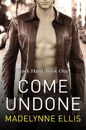 [Rock Hard 01] • Come Undone